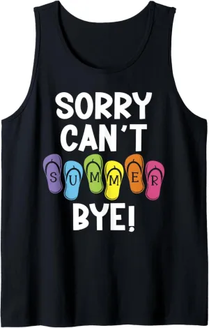 Sorry Can't Summer Bye Colorful Flip Flop Tank Top